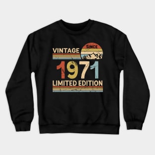 Vintage Since 1971 Limited Edition 52nd Birthday Gift Vintage Men's Crewneck Sweatshirt